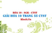 Giải Hóa 10 trang 55 Chân trời Sáng tạo